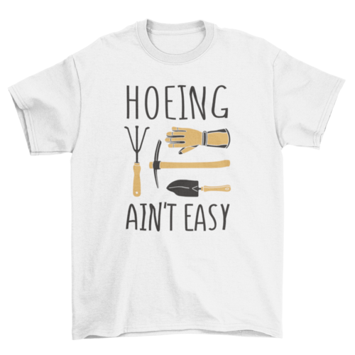 Gardening Tools Quote T-Shirt