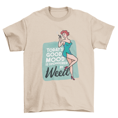 Pin-up weed girl quote t-shirt