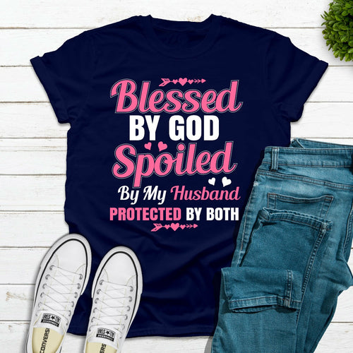 Blessed By God Spoiled By My Husband T-Shirt