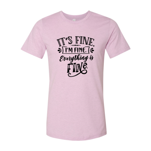 DT0271 Its Fine I'm Fine Everything Is Fine Shirt