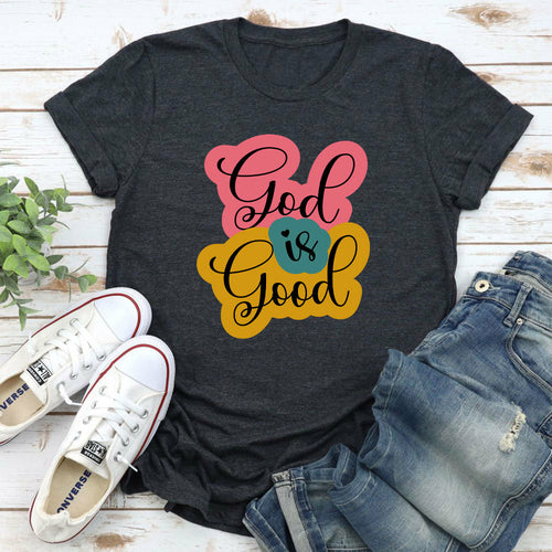 God Is Good T-Shirt